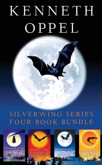 Cover Kenneth Oppel Silverwing Series: Four-Book Bundle