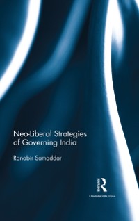 Cover Neo-Liberal Strategies of Governing India