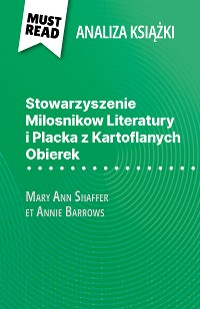 Cover Stowarzyszenie Milosnikow Literatury i Placka z Kartoflanych Obierek książka Mary Ann Shaffer i Annie Barrows (Analiza książki)