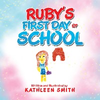 Cover Ruby’s First Day of School