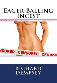Cover Eager Balling Incest: Taboo Erotica