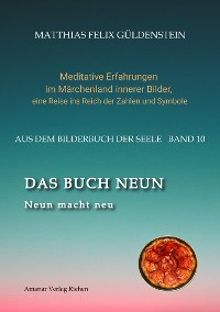 Cover DAS BUCH NEUN; Der Mond als Begleiter; Gebären und Backen; Aus dem Wasser fischen; Die oder der alte Weise auf dem Berg;