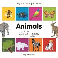 Cover My First Bilingual Book–Animals (English–Arabic)