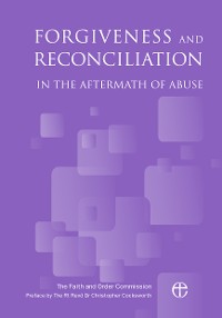 Cover Forgiveness and Reconciliation in the Aftermath of Abuse