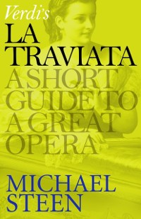 Cover Verdi's La Traviata : A Short Guide to a Great Opera
