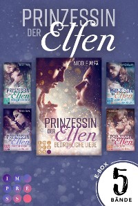Cover Prinzessin der Elfen: Sammelband aller 5 Bände der Bestseller-Fantasyserie »Prinzessin der Elfen«