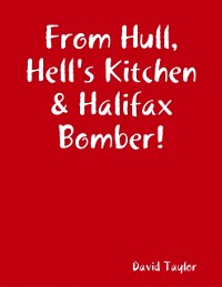 Cover From Hull, Hell''s Kitchen & Halifax Bomber!