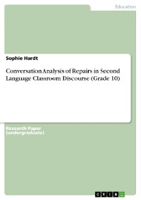 Cover Conversation Analysis of Repairs in Second Language Classroom Discourse (Grade 10)