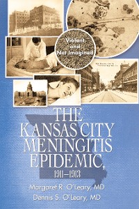 Cover The Kansas City Meningitis Epidemic, 1911–1913