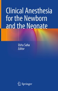 Cover Clinical Anesthesia for the Newborn and the Neonate