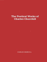 Cover The Complete Works of Charles Churchill