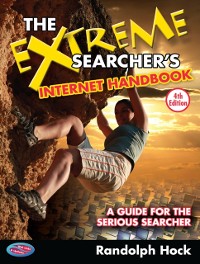 Cover The Extreme Searcher's Internet Handbook : A Guide for the Serious Searcher