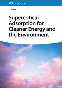 Cover Supercritical Adsorption for Cleaner Energy and the Environment