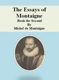 Cover The Essays of Montaigne: Book the Second