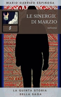 Cover Le sinergie di Marzio - Impasse - La quinta storia della saga