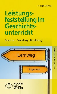 Cover Leistungsfeststellung im Geschichtsunterricht