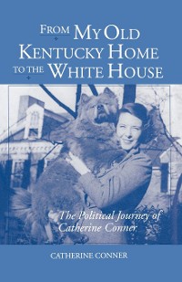 Cover From My Old Kentucky Home to the White House