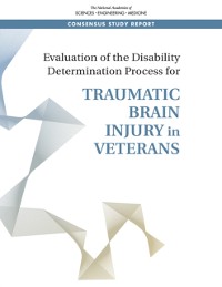 Cover Evaluation of the Disability Determination Process for Traumatic Brain Injury in Veterans