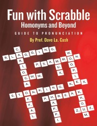 Cover Fun With Scrabble Homonyms and Beyond: Guide to Pronunciation