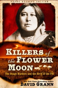 Cover Killers of the Flower Moon: Adapted for Young Readers
