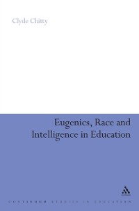 Cover Eugenics, Race and Intelligence in Education