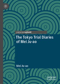 Cover The Tokyo Trial Diaries of Mei Ju-ao