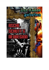 Cover Zur Kasse gebeten: Asche, Schutt & Neubeginn