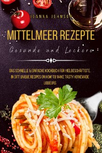 Cover Mittelmeer Rezepte Gesunde und Leckere