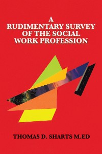 Cover A Rudimentary Survey  of the Social Work Profession