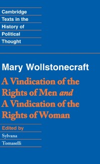 Cover Wollstonecraft: A Vindication of the Rights of Men and a Vindication of the Rights of Woman and Hints