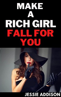 Cover Make a Rich Girl Fall For You