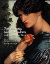Cover Proserpina : Goethe's Melodrama with Music by Carl Eberwein, Orchestral Score and Piano Reduction