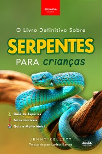 Cover O Livro Definitivo Sobre Serpentes Para Crianças