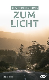 Cover Aus der Finsternis zum Licht