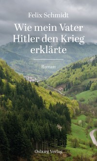 Cover Wie mein Vater Hitler den Krieg erklärte