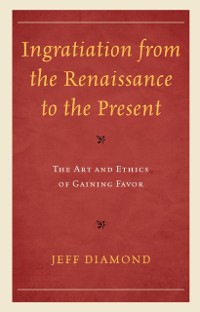 Cover Ingratiation from the Renaissance to the Present