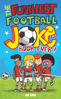 Cover The Funniest Football Joke Book Ever!