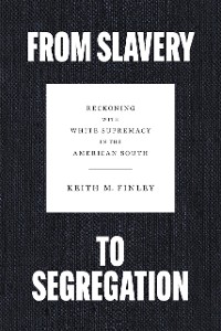 Cover From Slavery to Segregation
