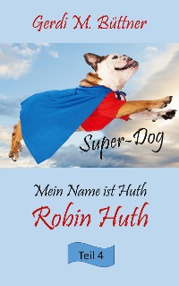 Cover Mein Name ist Huth, Robin Huth