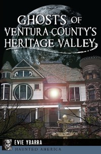Cover Ghosts of Ventura County's Heritage Valley