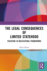 Cover The Legal Consequences of Limited Statehood