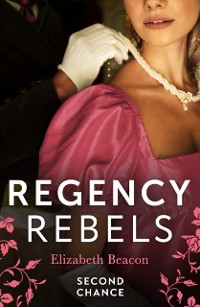 Cover REGENCY REBELS SECOND CHANC EB