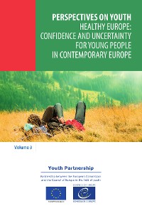 Cover Healthy Europe: confidence and uncertainty for young people in contemporary Europe