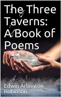 Cover The Three Taverns: A Book of Poems