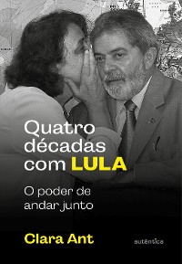 Cover Quatro décadas com Lula