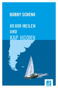 Cover 80.000 Meilen und Kap Hoorn