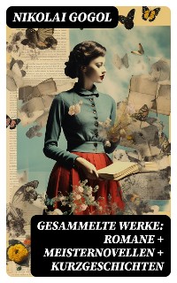 Cover Gesammelte Werke: Romane + Meisternovellen + Kurzgeschichten