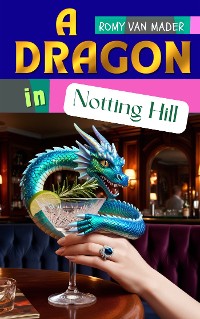 Cover A Dragon in Notting Hill