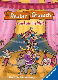 Cover Räuber Grapsch rund um die Welt (Band 4)