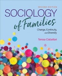 Cover Sociology of Families : Change, Continuity, and Diversity